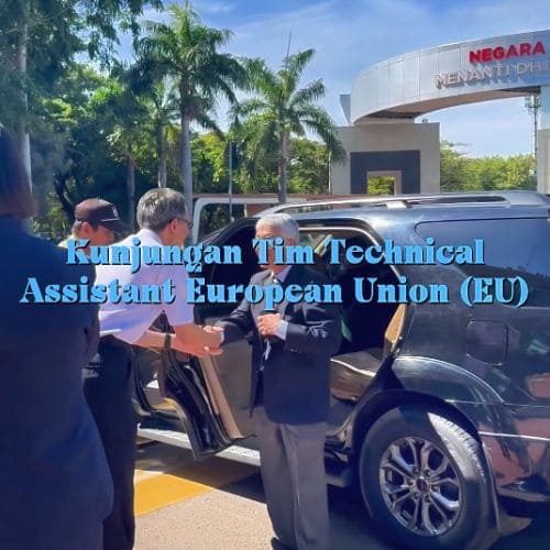 kunjungan-tim-technical-assistance-european-union-eu