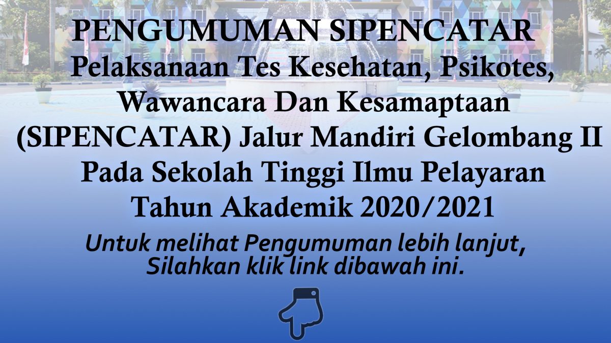 Pelaksanaan Tes Kesehatan, Psikotes, Wawancara Dan Kesamaptaan SIPENCATAR Jalur Non Reguler Mandiri Gel.2 STIP Jakarta TA 2020/2021